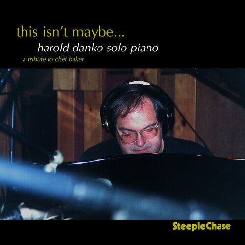 Harold Danko - This Isn't Maybe