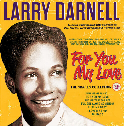 Larry Darnell - For You My Love: The Singles Collection 1949-60