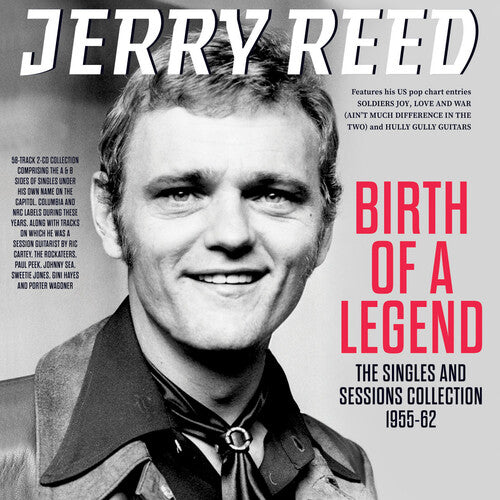 Jerry Reed - Birth Of A Legend: The Singles & Sessions Collection 1955-62
