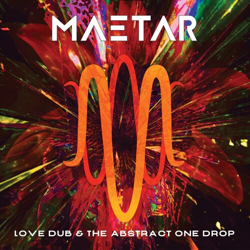 Maetar - Love Dub & the Abstract One Drop