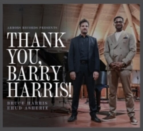Bruce Harris Ehud Asherie - Thank You, Barry Harris!