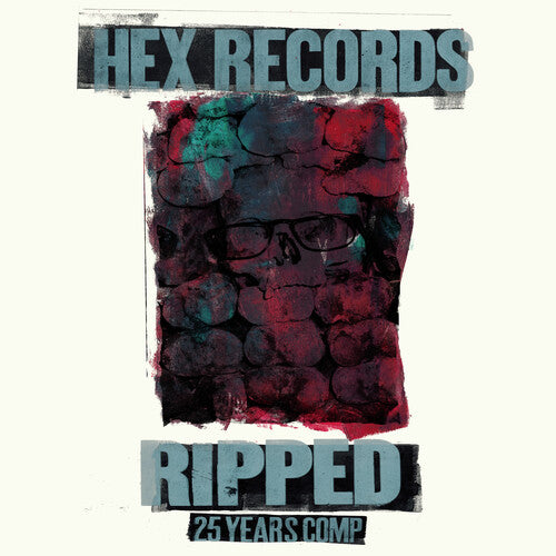 Ripped: Hex Records 25 Year Anniversary Comp/ Var - Ripped: Hex Records 25 Year Anniversary Comp.