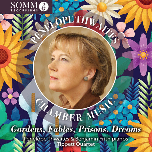 Delius/ Thwaites - Gardens Fables Prisons Dreams