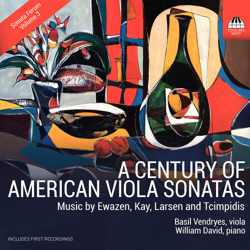 Ewazen/ Tcimpidis/ Vendryes - Century of American Viola Sonatas