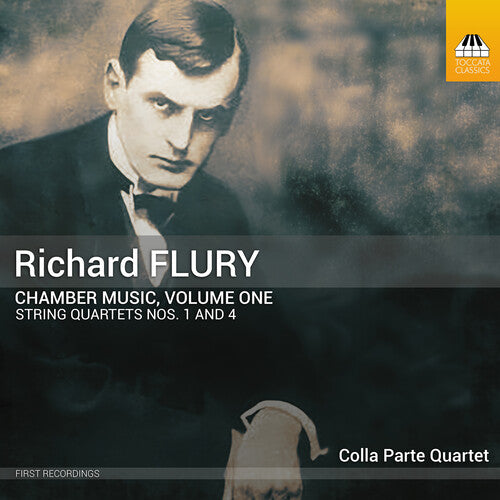 Flury/ Colla Parte Quartet - Chamber Music Vol. 1 - String Quartets Nos. 1 & 4