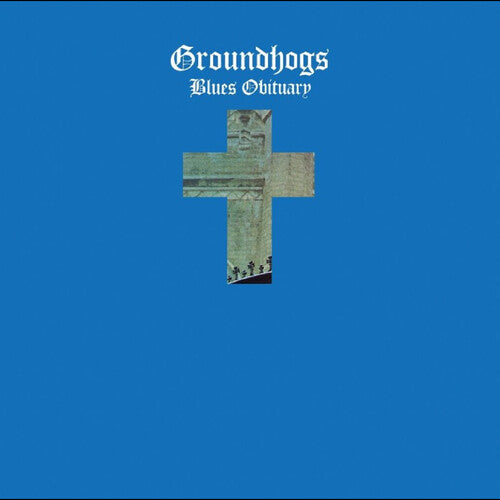 Groundhogs - Blues Obituary