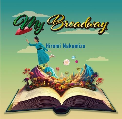 Hiromi Nakamizo - My Broadway