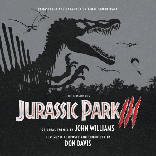 Don Davis - Jurassic Park III (Original Soundtrack) - Remastered & Expanded