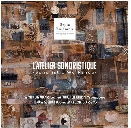 Dobrowolski/ Kazanecki/ Sepia Ensemble - L Atelier Sonoristique