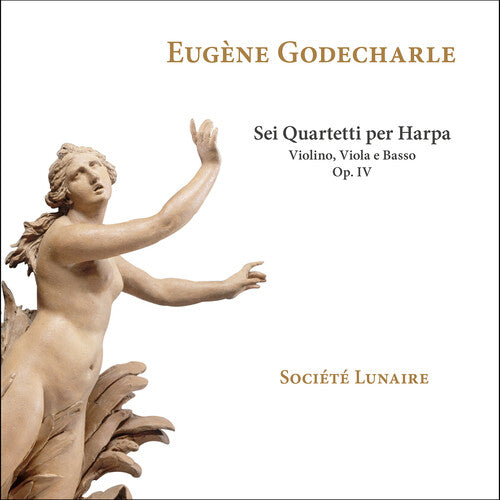 Godecharle/ Societe Lunaire - Sei Quartetti Per Harpa Violino Viola E Basso Op.4