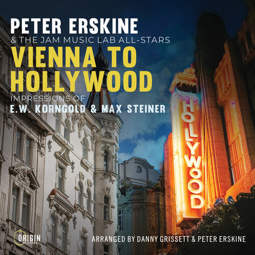 Peter Erskine - Vienna to Hollywood: Impressions of E.W. Korngold & Max Steiner