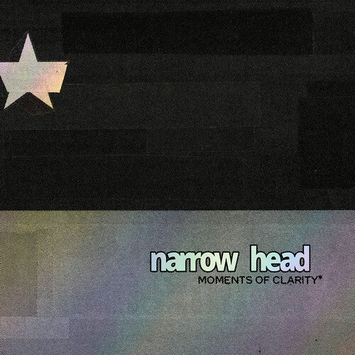 Narrow Head - Moments of Clarity