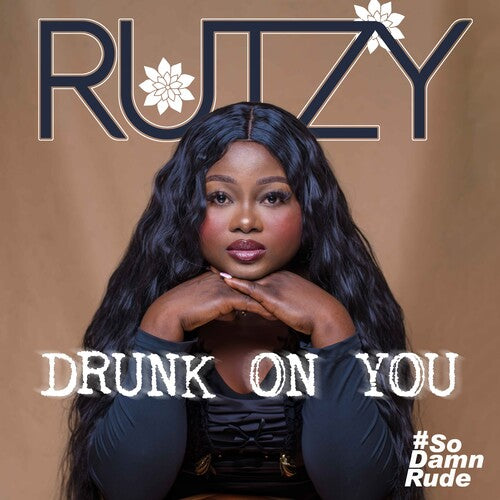 Rutzy - Drunk On You