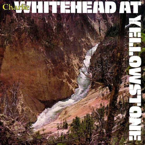 Charlie Whitehead - Whitehead At Yellowstone