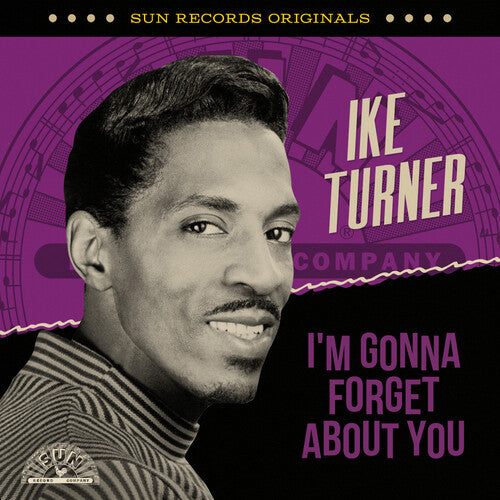 Ike Turner - Sun Records Originals: I'm Gonna Forget About You