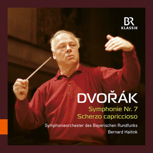 Dvorak/ Bavarian Radio Symphony Orchestra - Dvorak: Symphony No. 7; Scherzo capriccioso
