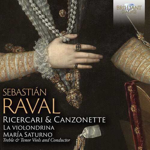 Raval/ Saturno/ Saturno - Raval: Ricercari & Canzonette