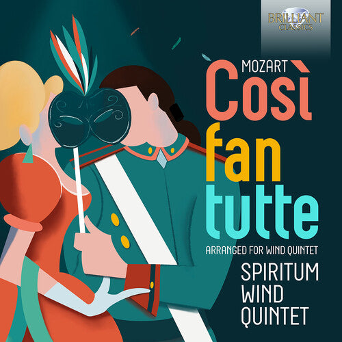 Mozart/ Spiritum Wind Quintet - Mozart: Cosi fan tutte, arranged for Wind Quintet