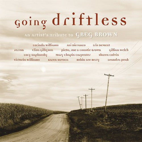 Going Driftless: Tribute to Greg Brown/ Various - Going Driftless: An Artist's Tribute To Greg Brown