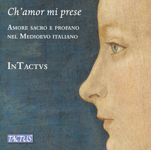 Landini/ Orre/ Intactvs - Ch’amor mi prese