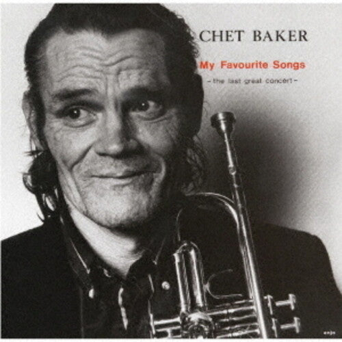 Chet Baker - My Favourite Songs - The Last Great Concert Vol 1