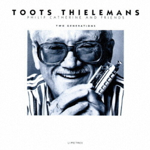 Toots Thielemans - Two Generations