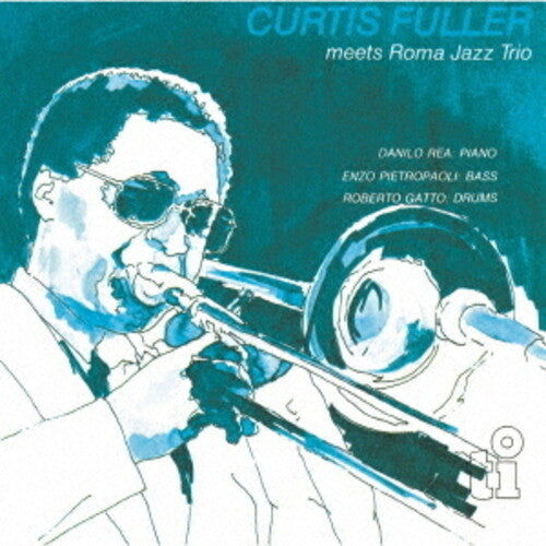 Curtis Fuller - Meets Roma Jazz Trio