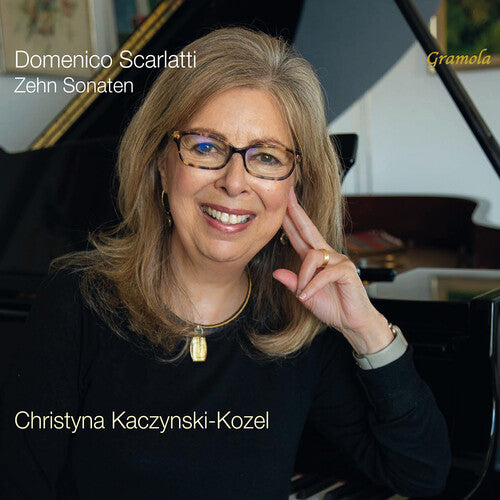 Christyna Kaczynski-Kozel - Scarlatti: Ten Sonatas
