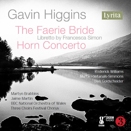 The Higgins - Higgins: The Faerie Bride & Horn Concerto