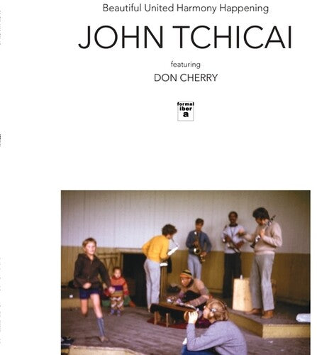 John Tchicai / Don Cherry / Sahib Shihab - Beautiful United Harmony Happening/The Education Of An Amphibian