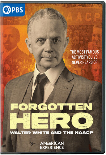 American Experience: Forgotten Hero - Walter White And The NAACP