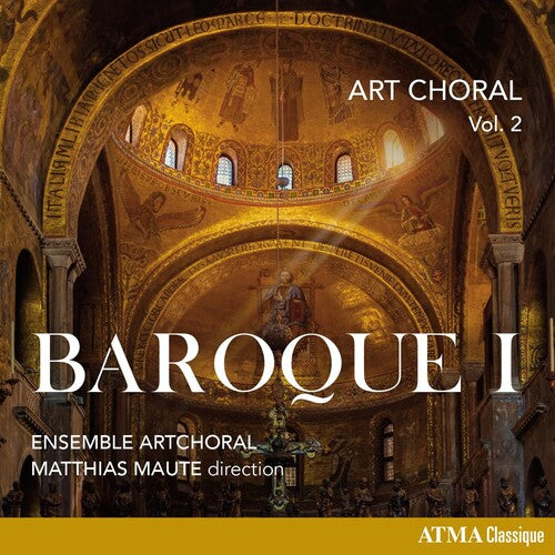 Ensemble Artchoral/ Matthias Maute - Art Choral, Vol. 2: Baroque I