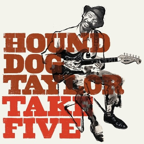 Hound Dog Taylor - Take Five