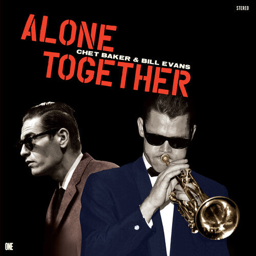 Chet Baker / Bill Evans - Alone Together - Limited 180-Gram Vinyl with Bonus Tracks