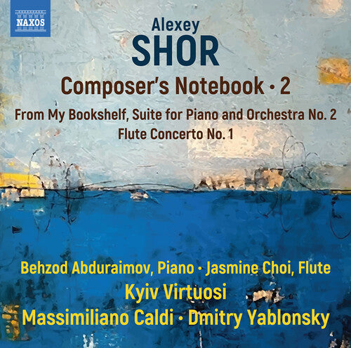 Shor/ Abduraimov/ Choi/ Yablonsky - Shor: Composer’s Notebook, Vol. 2