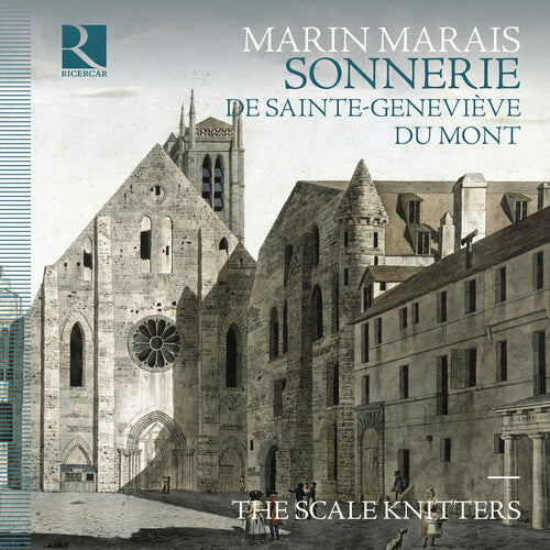 Marais/ Scale Knitters - Marais: Sonnerie de Sainte-Genevieve du Mont
