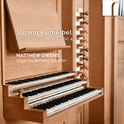 Pachelbel/ Owens - Pachelbel: Organ Works, Vol. 4