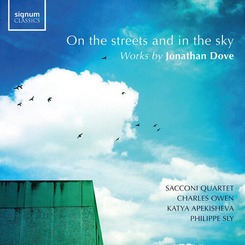 Dove/ Owen/ Apekisheva/ Sacconi Quartet - Dove: On the streets & in the sky