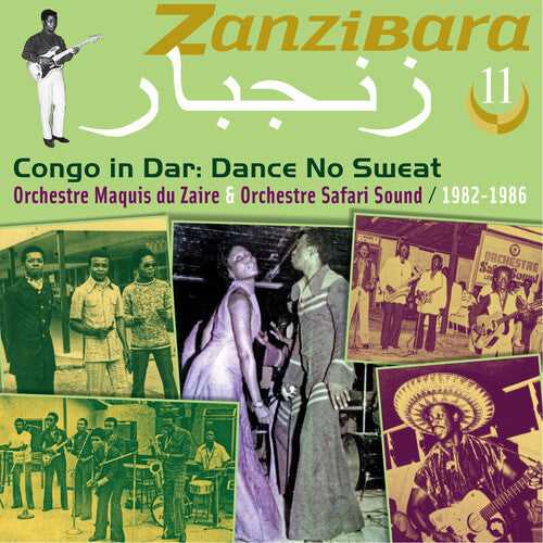 Orchestre Maquis Du Zaire & Orchestre Safari - Zanzibara 11: Congo In Dar, Dance No Sweat (1982-1986)