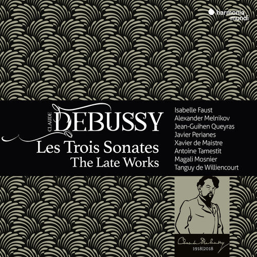 Isabelle Faust / Alexandrer Melnikov - Debussy: Les Trois Sonates - The Late Works