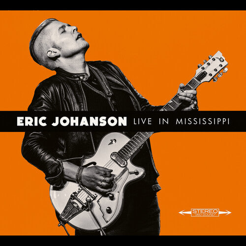 Eric Johanson - Live in Mississippi