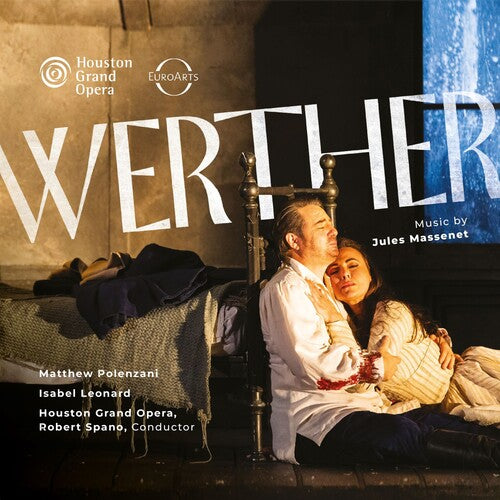 Houston Grand Opera - Massenet: Werther