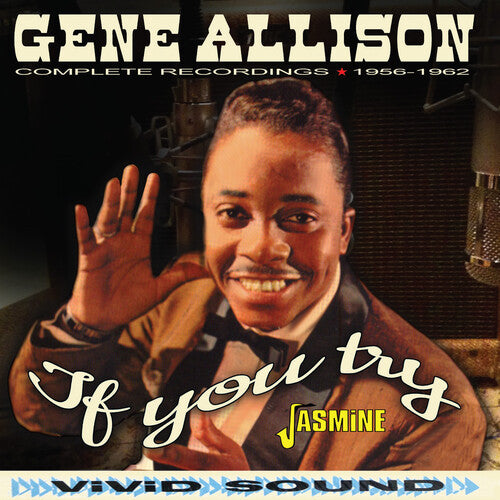 Gene Allison - If You Try: Complete Recordings 1956-1962