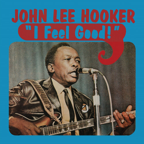 John Hooker Lee - I Feel Good
