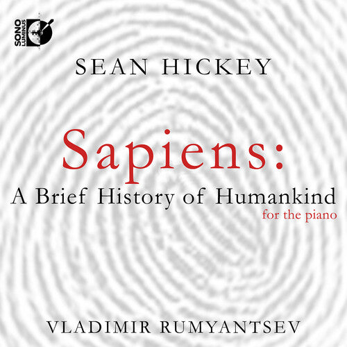 Sean Hickey / Rumyantsev - Hickey: Sapiens - A Brief History of Humankind