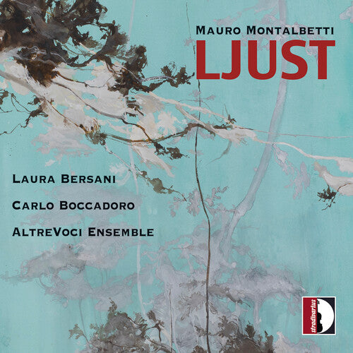Montalbetti/ Laura Bersani / Altrevoci Ensemble - Montalbetti: Ljust