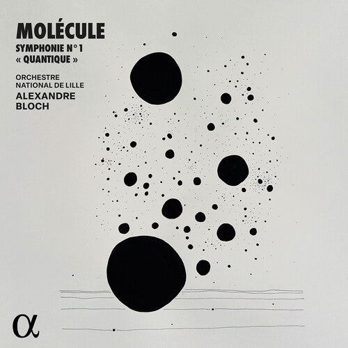 Molecule/ Bloch/ Orchestre National De Lille - Molecule: Symphonie No. 1 "Quantique"