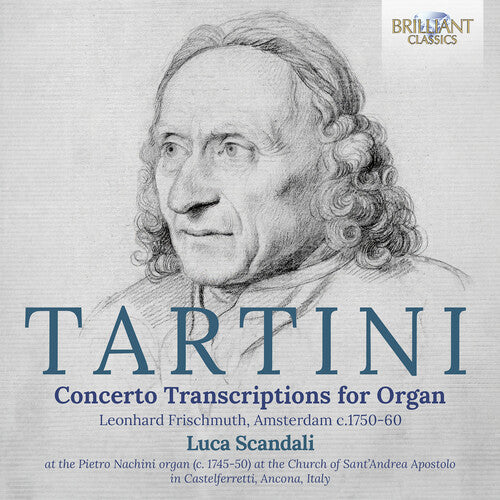 Luca Scandali - Tartini: Concerto Transcriptions for Organ (Leonhard Frischmuth, Amsterdam c. 1750-60)
