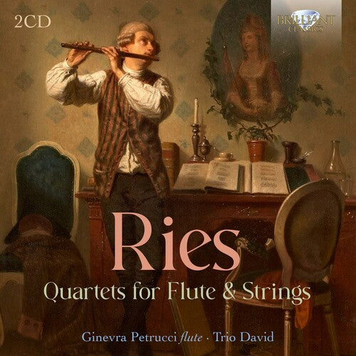 Ries/ Petrucci/ Trio David - Ries: Complete Flute Quartets