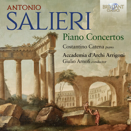 Salieri/ Catena/ Accademia D'Archi Arrigoni - Salieri: Piano Concertos